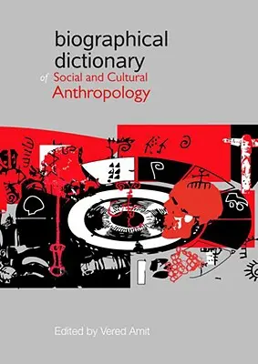 Diccionario biográfico de antropología social y cultural - Biographical Dictionary of Social and Cultural Anthropology