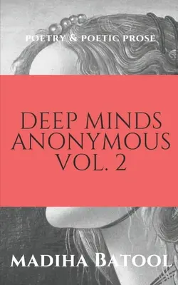 Deep Minds Anonymous Vol. 2: Poesía y prosa poética - Deep Minds Anonymous Vol. 2: Poetry & Poetic Prose