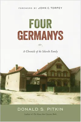 Cuatro Alemanias: Crónica de la familia Schorcht - Four Germanys: A Chronicle of the Schorcht Family