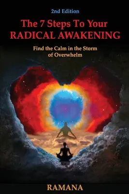 Los 7 Pasos para tu Despertar Radical: Encuentra la Calma en la Tormenta de la Adversidad - The 7 Steps to Your Radical Awakening: Find the Calm in the Storm of Overwhelm