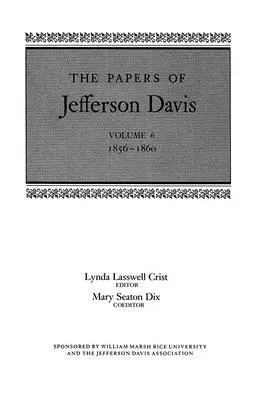 Los Documentos de Jefferson Davis: 1856-1860 - The Papers of Jefferson Davis: 1856-1860