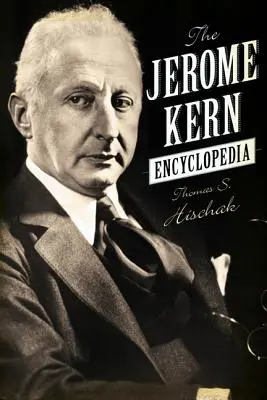 Enciclopedia Jerome Kern - The Jerome Kern Encyclopedia