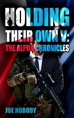 Holding Their Own V: Crónicas Alfa - Holding Their Own V: The Alpha Chronicles