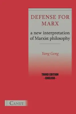 Defensa de Marx. Una nueva interpretación de la filosofía marxista - Defense for Marx. a New Interpretation of Marxist Philosophy