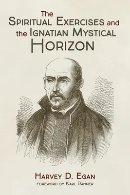 Los Ejercicios Espirituales y el horizonte místico ignaciano - The Spiritual Exercises and the Ignatian Mystical Horizon