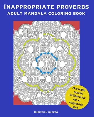 Libro para colorear Mandala para adultos: Colorea, Relájate y Ríe. - Inappropriate Proverbs Adult Mandala Coloring Book: Color, Relax, and Laugh.