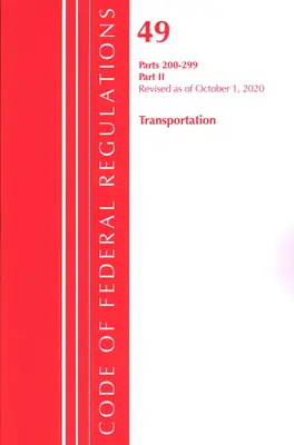 Código de Regulaciones Federales, Título 49 Transporte 200-299, Revisado a partir del 1 de octubre de 2020: Parte 2 (Oficina del Registro Federal (U S )) - Code of Federal Regulations, Title 49 Transportation 200-299, Revised as of October 1, 2020: Part 2 (Office of the Federal Register (U S ))