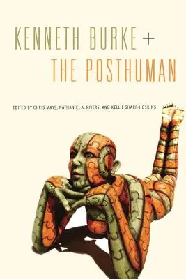 Kenneth Burke + el posthumano - Kenneth Burke + the Posthuman