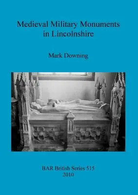 Monumentos militares medievales en Lincolnshire - Medieval Military Monuments in Lincolnshire