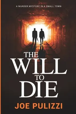 La voluntad de morir: una novela de suspense (Asesinato en una pequeña ciudad), un thriller - The Will to Die: A Novel of Suspense (Murder in a Small Town), a Thriller