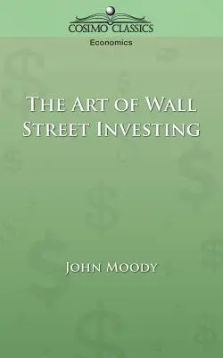 El arte de invertir en Wall Street - The Art of Wall Street Investing