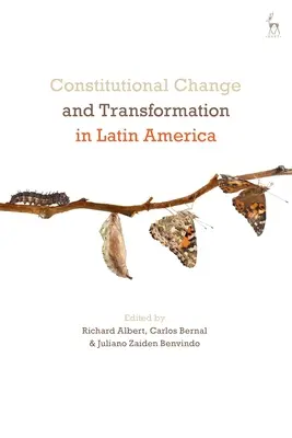 Cambio y transformación constitucional en América Latina - Constitutional Change and Transformation in Latin America