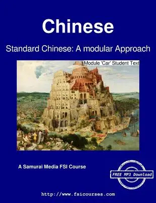 Chino estándar: A modular Approach - Module 'Car' Student Text - Standard Chinese: A modular Approach - Module 'Car' Student Text