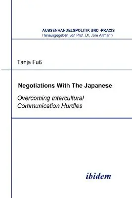 Negociaciones con los japoneses. Cómo superar los obstáculos de la comunicación intercultural - Negotiations With The Japanese. Overcoming Intercultural Communication Hurdles