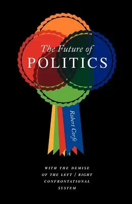 El futuro de la política - The Future of Politics