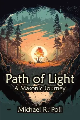 Camino de Luz: Un viaje masónico - Path of Light: A Masonic Journey