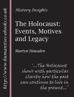 El Holocausto: Acontecimientos, motivos y legado - The Holocaust: Events, Motives and Legacy