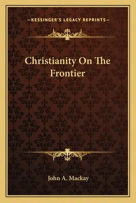 El cristianismo en la frontera - Christianity On The Frontier