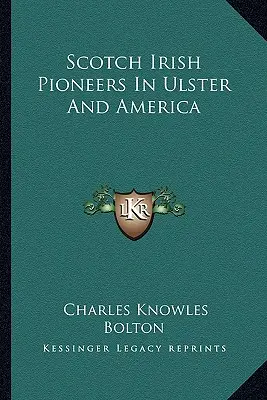 Pioneros escoceses irlandeses en el Ulster y América - Scotch Irish Pioneers In Ulster And America