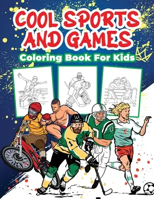 Libro para colorear de deportes y juegos para niños: Gran libro de actividades deportivas para niños, niñas y niños de 4-8 años de edad - Cool Sports and Games Coloring Book for Kids: Great Sports Activity Book for Boys, Girls and Kids Ages 4-8