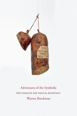 Aventuras de lo simbólico: Postmarxismo y democracia radical - Adventures of the Symbolic: Post-Marxism and Radical Democracy