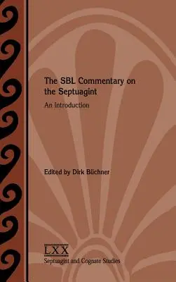 Comentario de la SBL sobre la Septuaginta: Introducción - The SBL Commentary on the Septuagint: An Introduction