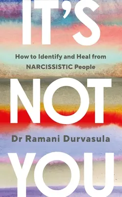 No eres tú - Cómo identificar y curarse de las personas NARCISSISTICAS - It's Not You - How to Identify and Heal from NARCISSISTIC People