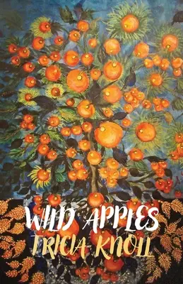 Manzanas silvestres: poemas - Wild Apples: poems