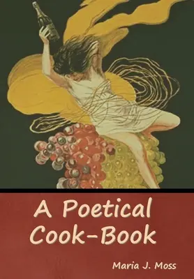 Libro poético de cocina - A Poetical Cook-Book