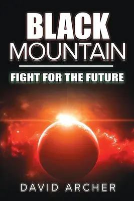 La Montaña Negra: Lucha por el futuro - Black Mountain: Fight for the Future