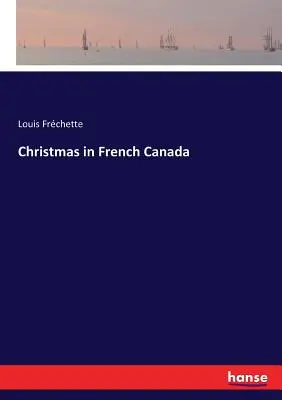 La Navidad en el Canadá francés - Christmas in French Canada