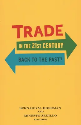 El comercio en el siglo XXI: ¿Volver al pasado? - Trade in the 21st Century: Back to the Past?