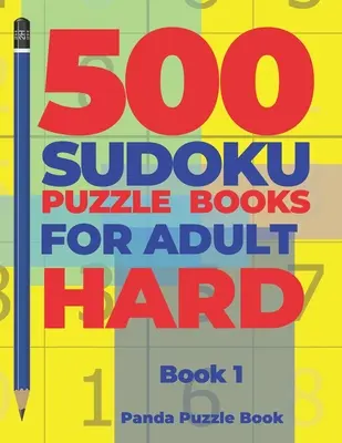 500 Libros De Sudokus Dificiles Para Adultos - Libro 1: Juegos De Cerebro Sudoku - Juegos Mentales Para Adultos - Juegos De Logica Adultos - 500 Sudoku Puzzle Books For Adults Hard - Book 1: Brain Games Sudoku - Mind Games For Adults - Logic Games Adults