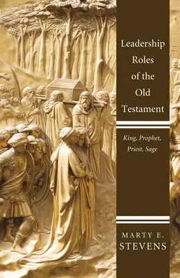 Roles de liderazgo en el Antiguo Testamento: Rey, profeta, sacerdote y sabio - Leadership Roles of the Old Testament: King, Prophet, Priest, and Sage