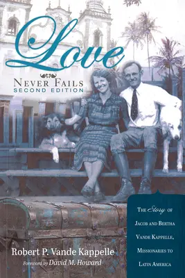 El amor nunca falla, segunda edición - Love Never Fails, Second Edition