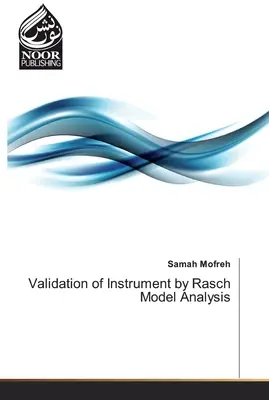 Validación de Instrumentos mediante el Análisis de Modelos de Rasch - Validation of Instrument by Rasch Model Analysis