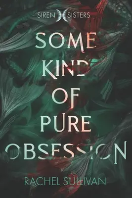 Una especie de obsesión pura - Some Kind of Pure Obsession