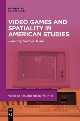 Videojuegos y espacialidad en los estudios americanos - Video Games and Spatiality in American Studies