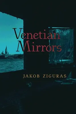 Espejos venecianos - Venetian Mirrors