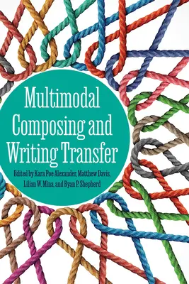 Composición multimodal y transferencia de la escritura - Multimodal Composing and Writing Transfer