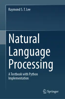 Procesamiento del lenguaje natural: Un libro de texto con implementación en Python - Natural Language Processing: A Textbook with Python Implementation