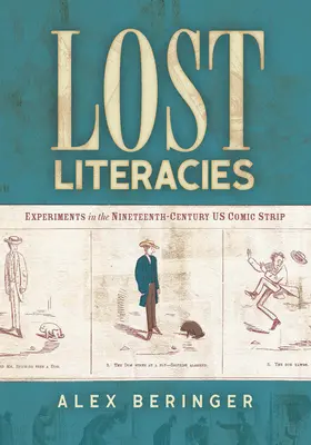 Literaturas perdidas: Experimentos en el cómic estadounidense del siglo XIX - Lost Literacies: Experiments in the Nineteenth-Century Us Comic Strip