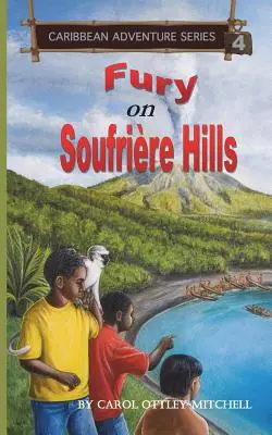 Furia en las Colinas de Soufriere: Serie de aventuras en el Caribe Libro 4 - Fury on Soufriere Hills: Caribbean Adventure Series Book 4