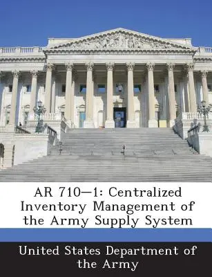 AR 710-1: Gestión centralizada de inventarios del sistema de suministros del Ejército - AR 710-1: Centralized Inventory Management of the Army Supply System