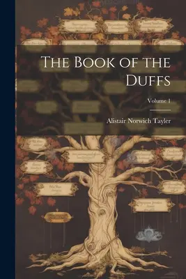 El Libro de los Duffs; Volumen 1 - The Book of the Duffs; Volume 1