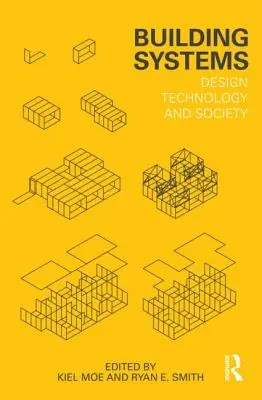 Sistemas de construcción: Diseño, Tecnología y Sociedad - Building Systems: Design Technology and Society