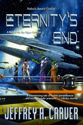 El fin de la eternidad: Una novela del universo de Star Rigger - Eternity's End: A Novel of the Star Rigger Universe