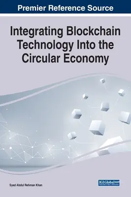 Integración de la tecnología Blockchain en la economía circular - Integrating Blockchain Technology Into the Circular Economy