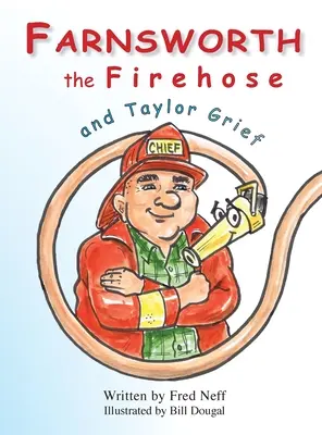 La manguera Farnsworth y Taylor Grief - Farnsworth the Firehose and Taylor Grief