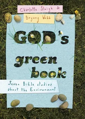 El libro verde de Dios: ¿Qué dice la Biblia sobre el medio ambiente? - God's Green Book: What Does the Bible Say about Environmental Issues?